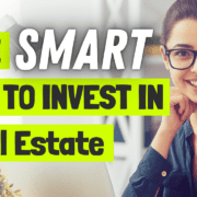The Smart Way to Invest in Real Estate