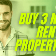 How To Buy 3 New Rental Properties This Year