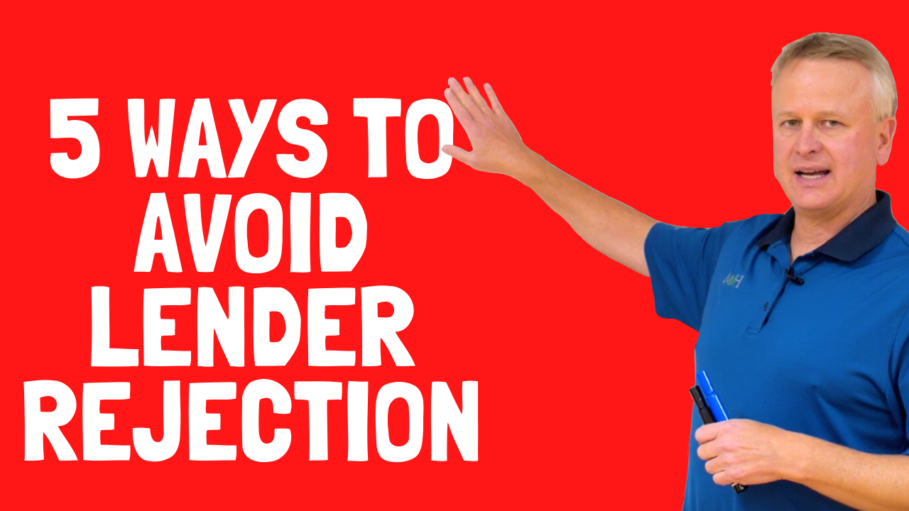 How to Avoid Lender Rejection: 5 Ways to Get Approved