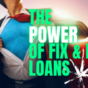 What Are YOUR Funding Options: The Power of Fix and Flip Loans